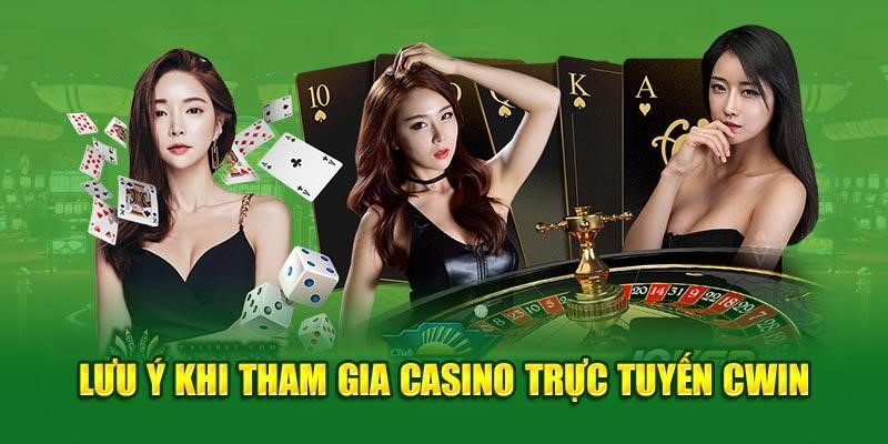 Cần lưu ý những gì khi đặt cược Casino Cwin