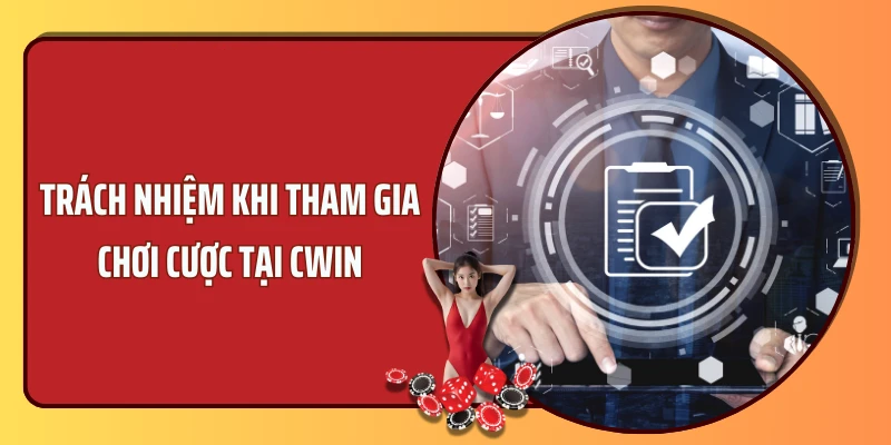 Tuân thủ và làm theo quy định chính sách bảo mật Cwin